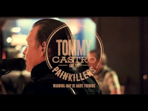 Miniatura del vídeo de TOMMY CASTRO and THE PAINKILLERS