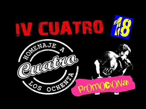 Miniatura del vídeo de IV CUATRO - VERSIONES DE  LOS '80