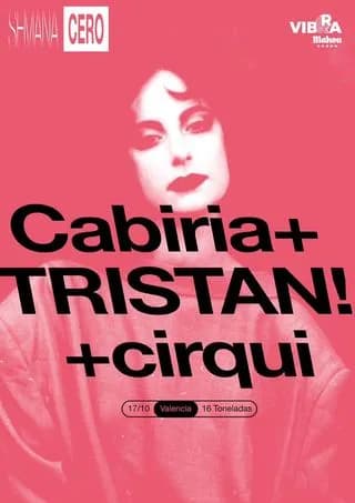 CABIRIA + TRISTAN! + CIRQUI