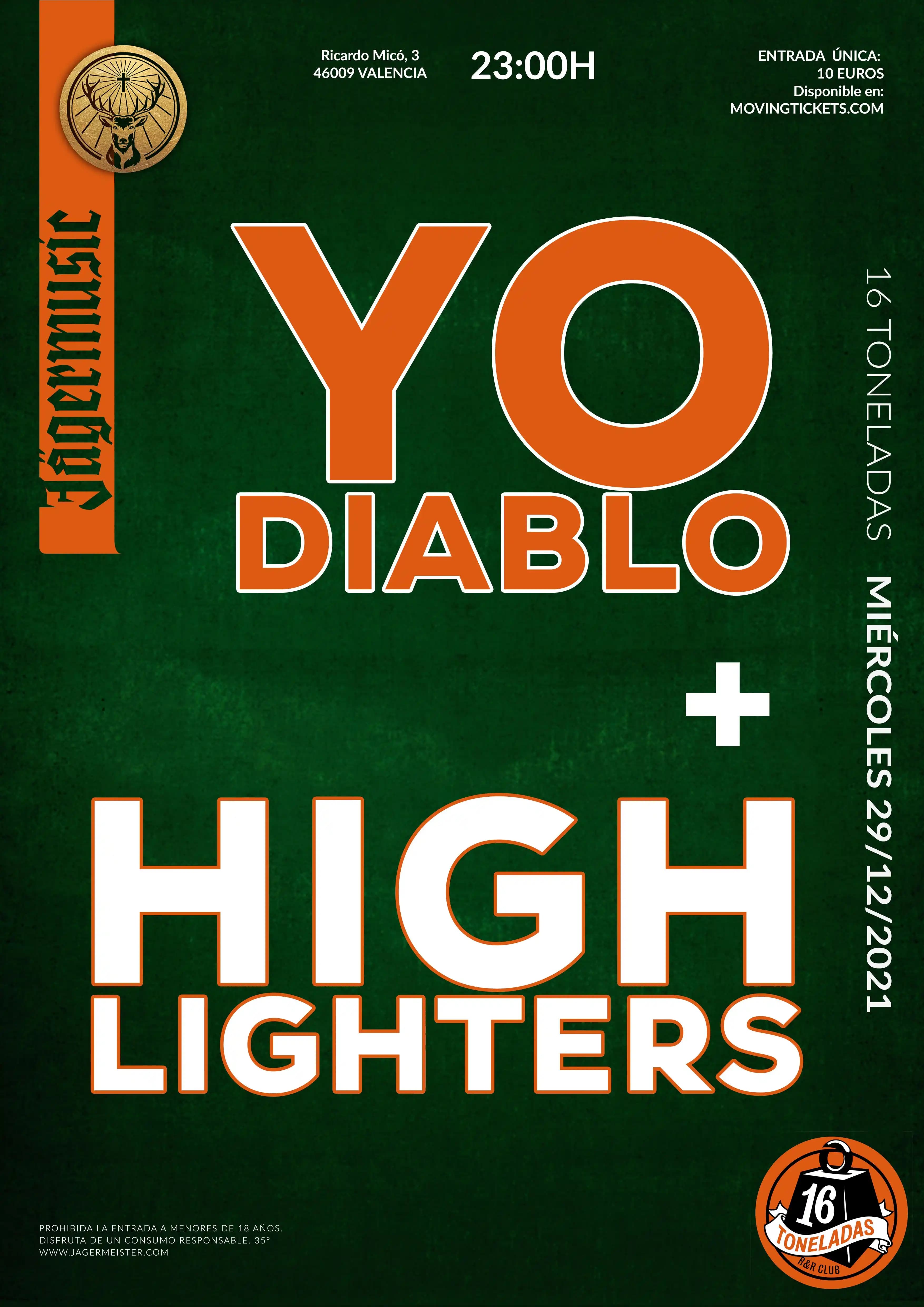 HIGH LIGHTERS + YO DIABLO