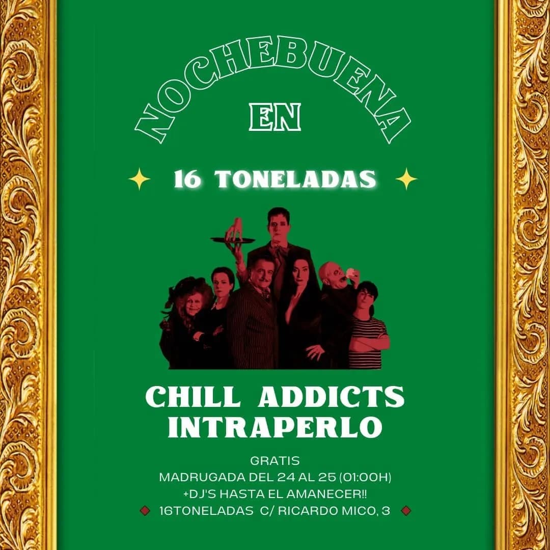 NOCHEBUENA con CHILL ADDICTS + INTRAPERLO