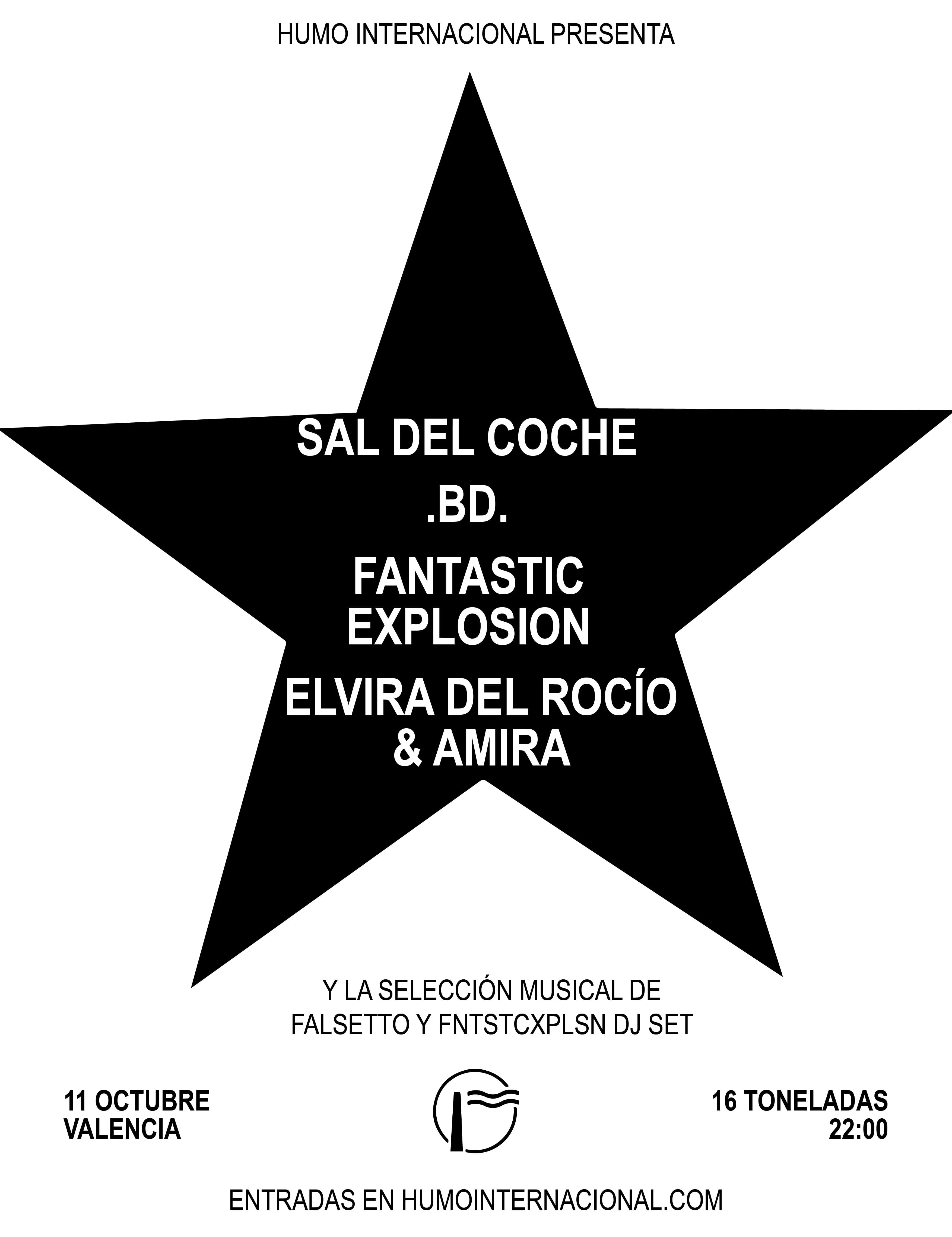 SAL DEL COCHE + .BD. + FANTASTIC EXPLOSION + ELVIRA DEL ROCIO & AMIRA