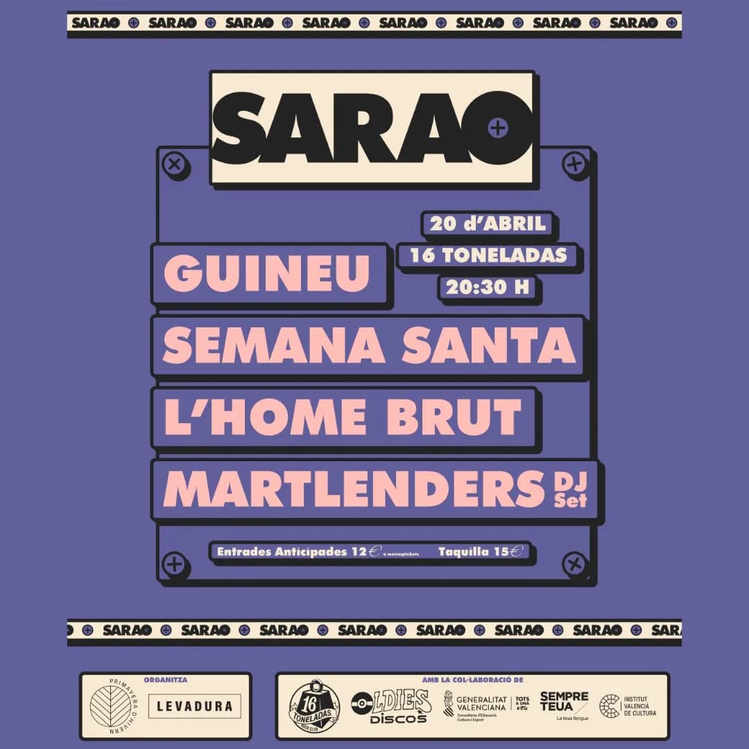 SARAO: GUINEU + SEMANA SANTA + L'HOME BRUT + MARTLENDERS DJ SET
