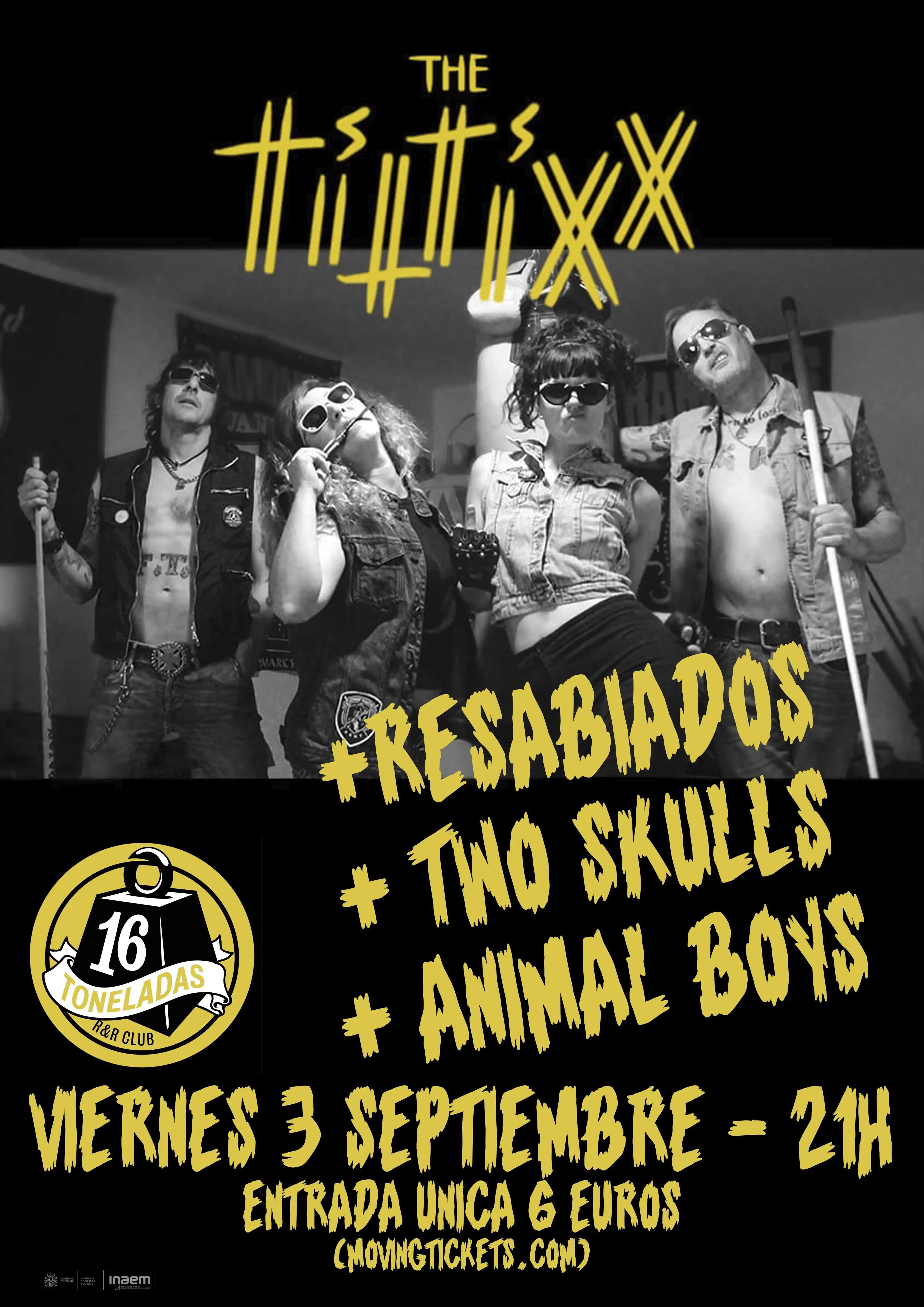 TITTIXX + RESABIADOS + TWO SKULLS + ANIMAL BOYS